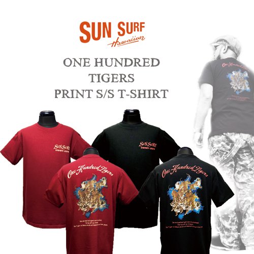 サンサーフ/SUNSURF/ONE HUNDRED TIGERS PRINT S/S T-SHIRT(百虎 