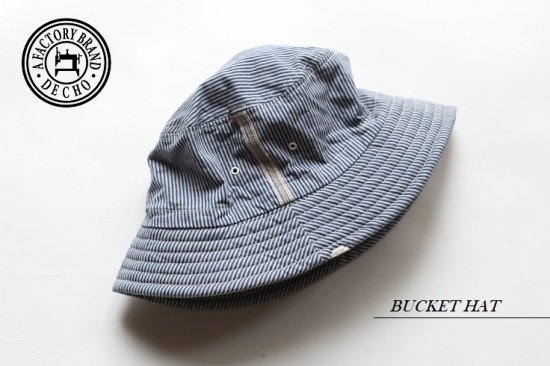 DECHO(デコー) FACTORY BRAND 23SS BUCKET HAT HICKORY バケットハット ヒッコリー