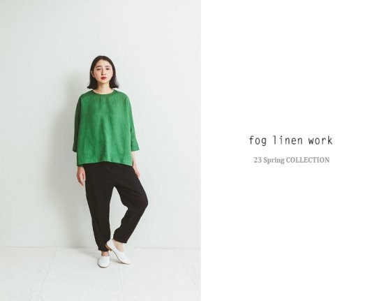 fog linen work】フォグリネンワーク 23 spring 春夏 ニナトップ