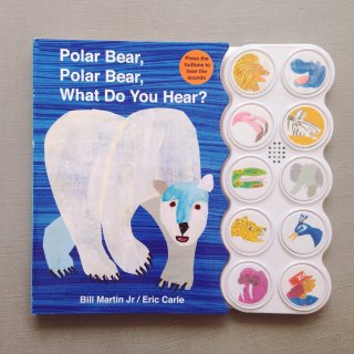 PolarBear,Polar Baer,What do you hear? by Eric Carle    