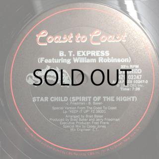 B.T.EXPRESS feat.William Robinson / STARCHILD b/w THIS MUST BE THE NIGHT FOR LOVE