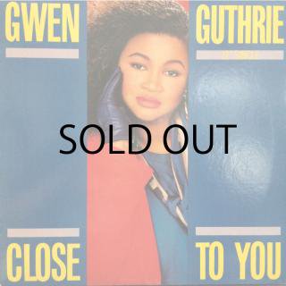GWEN GUTHRIE / CLOSE TO YOU