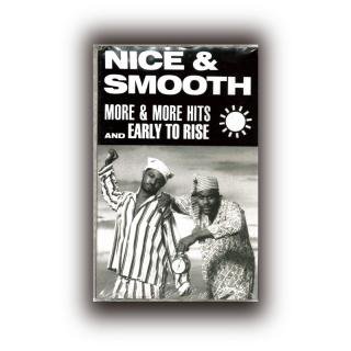 NICE & SMOOTH / MORE AND MORE HITS(c/w EARLY TO RISE)Cassette