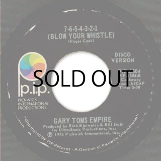 GARY TOMS EMPIRE / 7-6-5-4-3-2-1(BLOW YOUR WHISTLE)