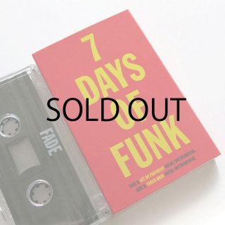 7 DAYS OF FUNK (Dam Funk & Snoopzilla) / HIT DA PAVEMENT (c/w) FADEN AWAY (Cassette