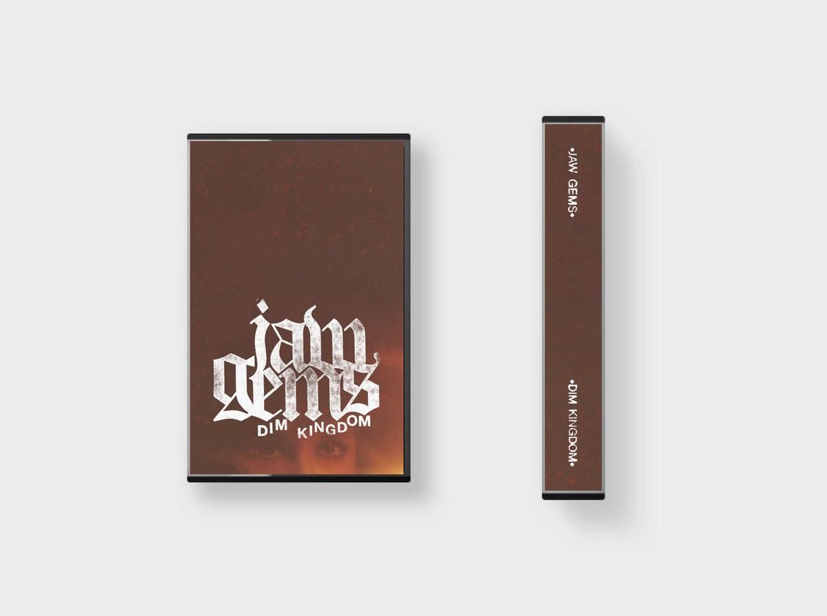 JAW GEMS / Dim Kingdom 