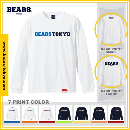 ■ BEARS TOKYO ロンT LONG SLEEVE T-SHIRT 