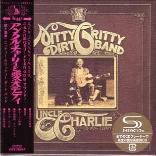 ニッティー・グリッティー・ダート・バンド / アンクル・チャーリーと